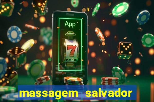 massagem salvador de bahia